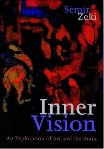 Inner Vision. An Exploration of Art and the Brain