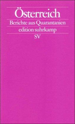 Österreich: Berichte aus Quarantanien (edition suhrkamp)