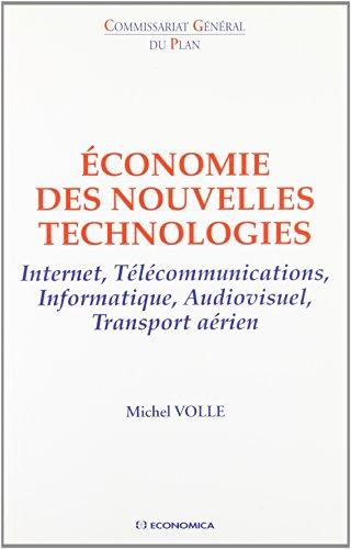 Economie des nouvelles technologies : Internet, télécommunications, informatique, audiovisuel, transport aérien