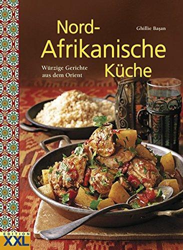 Nord-Afrikanische Küche: Würzige Gerichte aus dem Orient