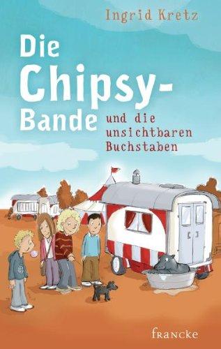 Die Chipsy-Bande und die unsichtbaren Buchstaben