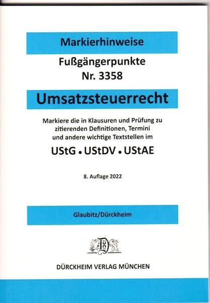 UMSATZSTEUERRECHT - Dürckheim-Markierhinweise/Fußgängerpunkte für das Steuerberaterexamen: Markierhinweise zur Kennzeichnung und zur Strukturierung ... zur Strukturierung der Gesetzessammlungen.