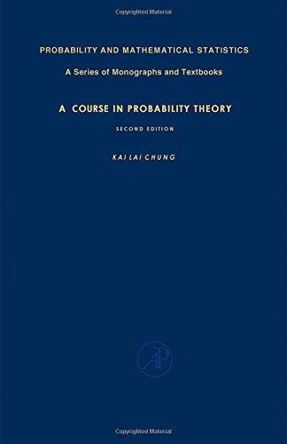 Course in Probability Theory (Probability and Mathematical Statistics, 21)