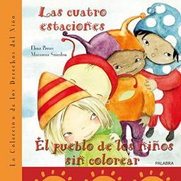 Las cuatro estaciones ; El pueblo de los niños sin colorear (Libros ilustrados)