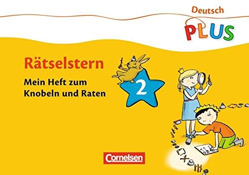 Deutsch plus - Grundschule - Lese-Mal-Hefte: Rätselstern: Mein Heft zum Knobeln und Raten. Arbeitsheft 2