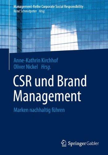 CSR und Brand Management: Marken nachhaltig führen (Management-Reihe Corporate Social Responsibility)