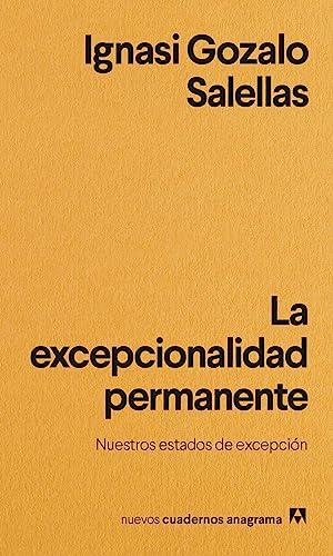 La excepcionalidad permanente (Nuevos cuadernos Anagrama)