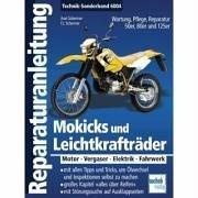 Mokicks und Leichtkrafträder: Motor - Vergaser - Elektrik - Fahrwerk (Reparaturanleitungen)