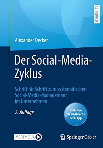 Der Social-Media-Zyklus: Schritt für Schritt zum systematischen Social-Media-Management im Unternehmen