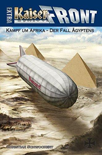 KAISERFRONT Extra, Band 2 "Kampf um Afrika - Der Fall Ägyptens"