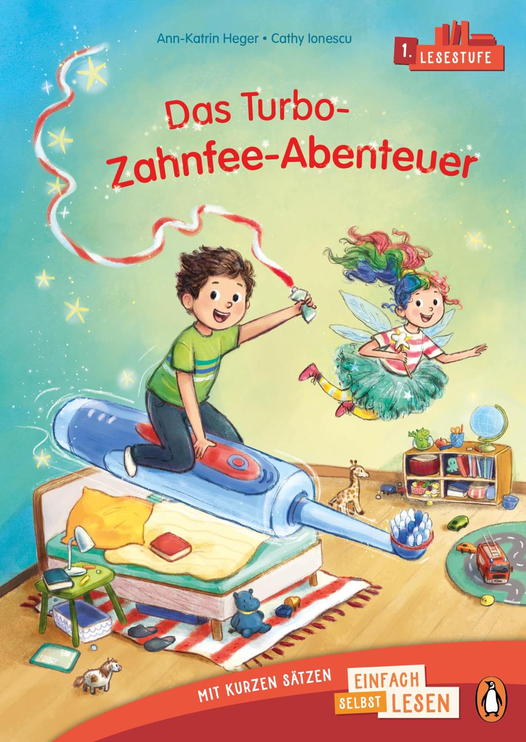 Penguin JUNIOR – Einfach selbst lesen: Das Turbo-Zahnfee-Abenteuer (Lesestufe 1): Erstlesebuch mit kurzen Sätzen für die 1. Klasse. 1. Lesestufe für Kinder ab 6 Jahren