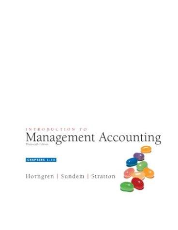 Introduction to Management Accounting, Chap. 1-14 (Charles T. Horngren Series in Accounting)