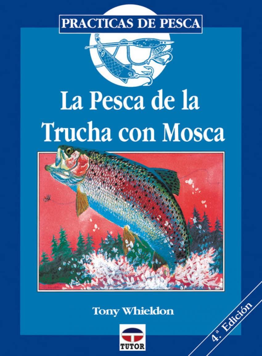 La pesca de la trucha con mosca