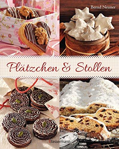 Plätzchen & Stollen: (mit Cupcakes, Früchtebrot und Lebkuchen)