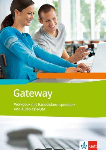 Gateway (Neubearbeitung) / Workbook mit Handelskorrespondenz + Schüler-Audio-CD: Englisch für Berufliche Schulen