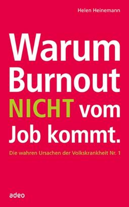 Warum Burnout nicht vom Job kommt: Die wahren Ursachen der Volkskrankheit Nr. 1