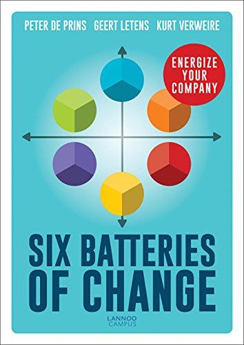 Six Batteries of Change: Energize Your Company