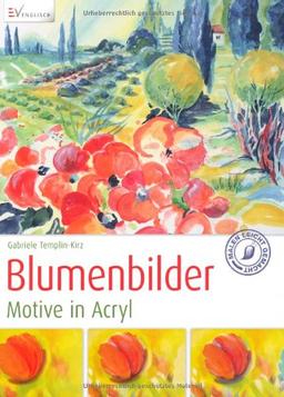 Blumenbilder: Motive in Acryl