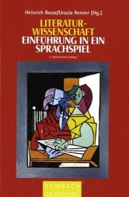 Literaturwissenschaft: Einführung in ein Sprachspiel