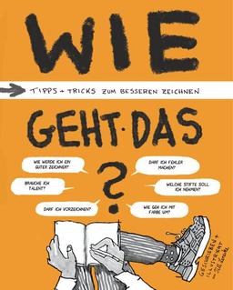 Wie geht das?: Tipps & Tricks zum besseren Zeichnen