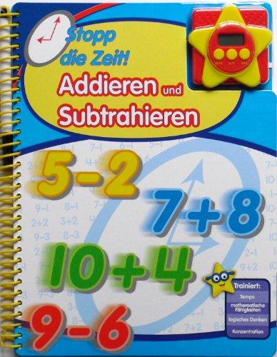 Stopp die Zeit! Addieren und Subtrahieren, Mathematik-Übungsbuch mit Stoppuhr