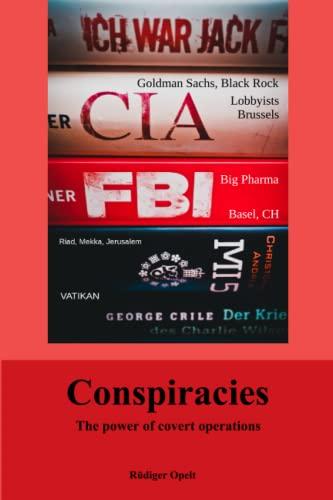 Conspiracies: The power of covert operations