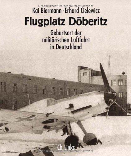 Flugplatz Döberitz. Geburtsort der militärischen Luftfahrt in Deutschland