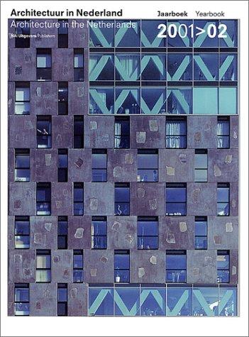 Architecture in the Netherlands: 2001-2002 (Architecture in the Netherlands Yearbook)