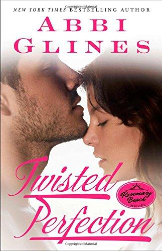 Twisted Perfection: A Rosemary Beach Novel (The Rosemary Beach Series, Band 4)