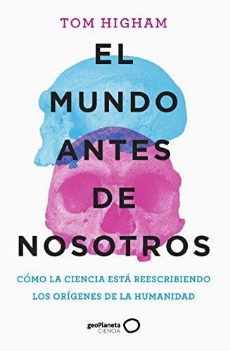 El mundo antes de nosotros (geoPlaneta Ciencia)