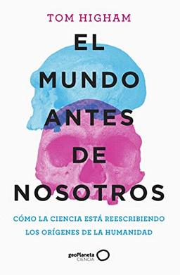 El mundo antes de nosotros (geoPlaneta Ciencia)