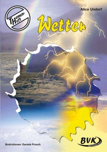 Themenheft Wetter 3./4. Klasse.: Für die 3. und 4. Klasse