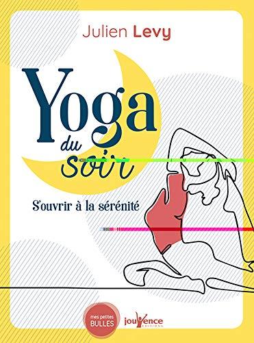 Yoga du soir : s'ouvrir à la sérénité pour mieux dormir