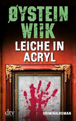 Leiche in Acryl: Kriminalroman