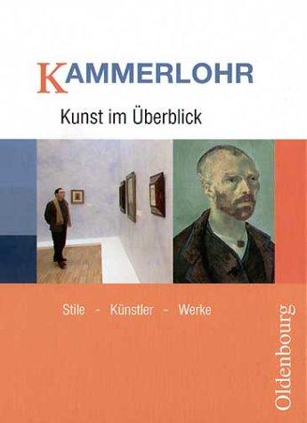 Kunst im Überblick. Stile, Künstler, Werke. (Lernmaterialien)