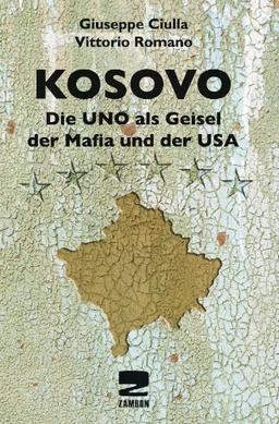 Kosovo: Die UNO als Geisel der Mafia und der USA