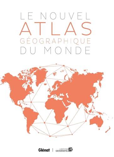 Le nouvel atlas géographique du monde