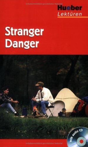 Hueber Lektüren - Stufe 3: Stranger Danger: Lektüre mit Audio-CD: 3. Lernjahr / 7. Klasse / 750 Wörter