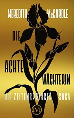 Die achte Wächterin: Die Zeitenspringer-Saga 1