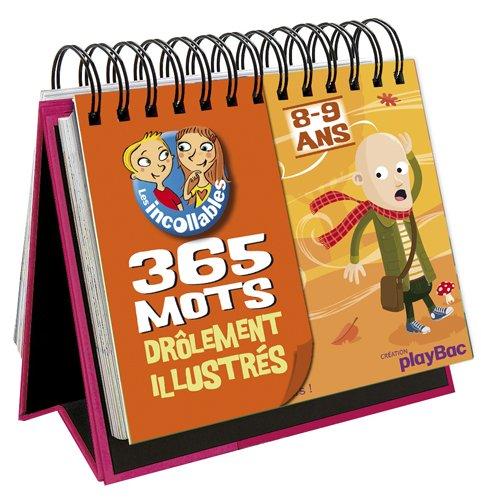 Les incollables, 8-9 ans : 365 mots drôlement illustrés