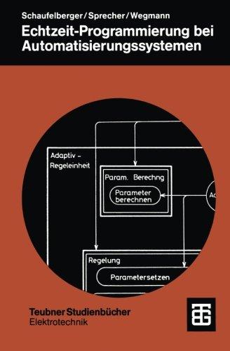 Echtzeit-Programmierung bei Automatisierungssystemen (Teubner Studienbücher Technik)