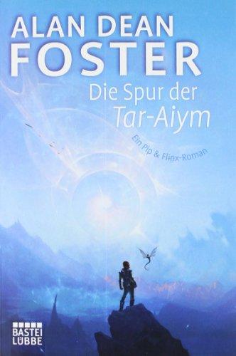 Die Spur der Tar-Aiym: Roman