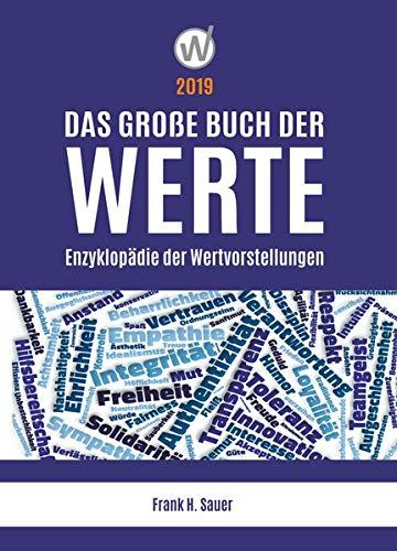 Das große Buch der Werte 2019: Enzyklopädie der Wertvorstellungen