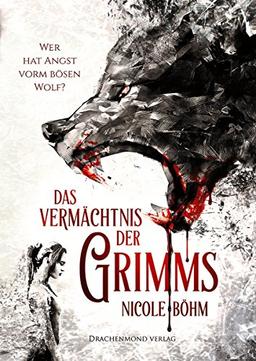 Das Vermächtnis der Grimms: Wer hat Angst vorm bösen Wolf? (Band 1)