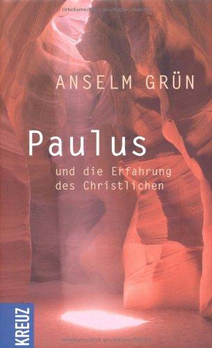 Paulus und die Erfahrung des Christlichen