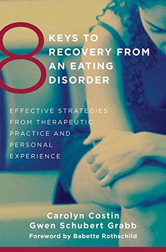 8 Keys to Recovery from an Eating Disorder: Effective Strategies from Therapeutic Practice and Personal Experience (8 Keys to Mental Health)