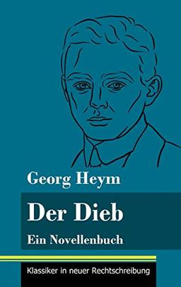 Der Dieb: Ein Novellenbuch (Band 164, Klassiker in neuer Rechtschreibung)