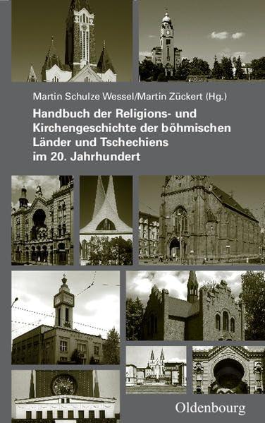 Handbuch der Religions- und Kirchengeschichte der böhmischen Länder und Tschechiens im 20. Jahrhundert