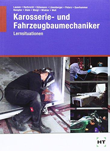 Karosserie- und Fahrzeugbaumechaniker: Lernsituationen - Ergänzung zu unserem Fachbuch Bestell-Nr. 3170