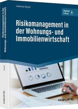 Risikomanagement in der Wohnungs- und Immobilienwirtschaft (Haufe Fachbuch)